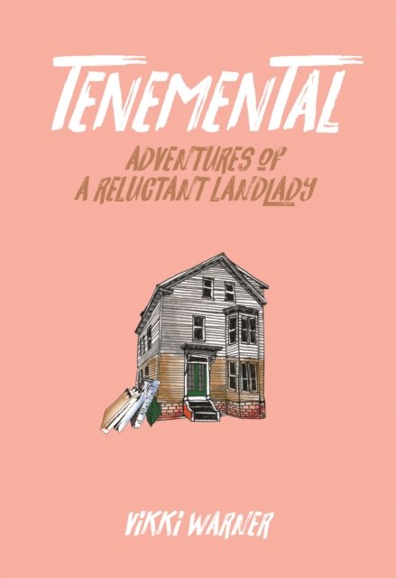 Cover for Vikki Warner · Tenemental: Adventures of a Reluctant Landlady (Paperback Book) (2018)