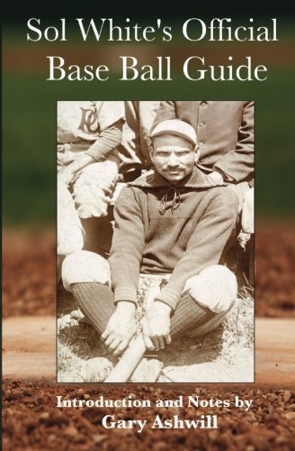 Cover for Solomon White · Sol White's Official Baseball Guide (Paperback Book) [Annotated edition] (2014)