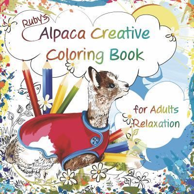 Cover for Karen Divita Galbraith · Ruby's Alpaca Creative Coloring Book for Adults Relaxation (Paperback Book) (2016)