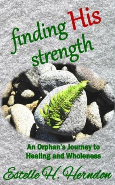 Finding His Strength - Estelle H Herndon - Książki - Tmp Books - 9781944120214 - 30 stycznia 2017