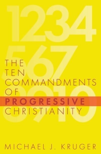 Cover for Michael J Kruger · The Ten Commandments of Progressive Christianity (Paperback Book) (2019)