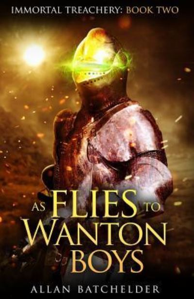 Cover for Allan Batchelder · As Flies to Wanton Boys (Paperback Book) (2019)