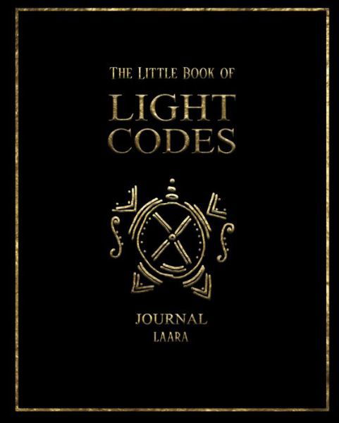 Cover for Laara · The Little Book of Light Codes Journal (Paperback Book) (2019)