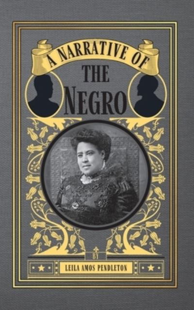 Cover for Leila Pendleton · A Narrative of the Negro (Book) (2022)