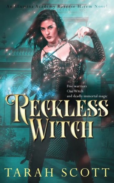 Reckless Witch - Tarah Scott - Books - Scarsdale Publishing, Ltd - 9781953100214 - June 13, 2021