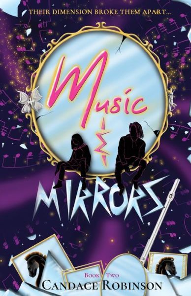 Music & Mirrors - Candace Robinson - Książki - Midnight Tide Publishing - 9781953238214 - 6 marca 2021