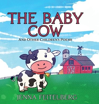 Cover for Jenna Feitelberg · The Baby Cow &amp; Other Children's Poems (Hardcover Book) (2021)