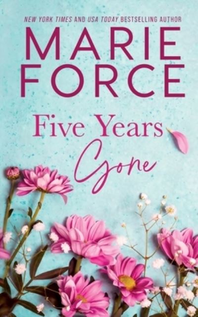 Cover for Marie Force · Five Years Gone (Book) (2022)