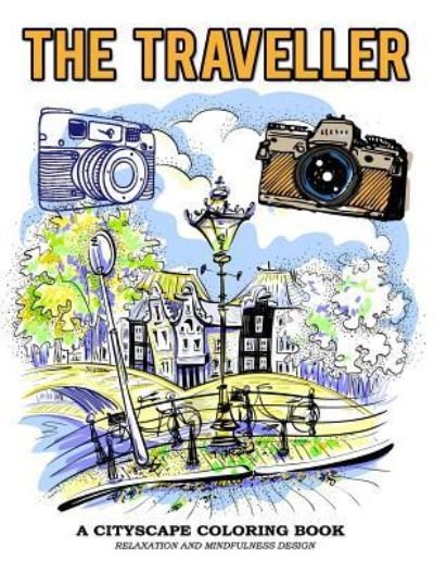 Cover for V Art · The Traveller a Cityscape Coloring Book Relaxation and Mindfulness Design (Paperback Book) (2017)