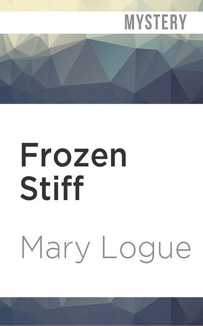 Cover for Mary Logue · Frozen Stiff (CD) (2020)