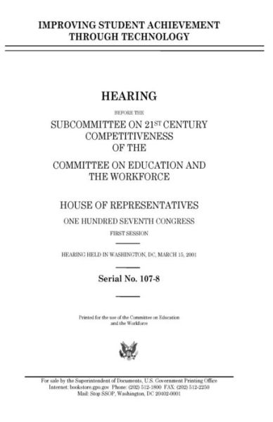 Cover for United States House of Representatives · Improving student achievement through technology (Paperback Book) (2018)