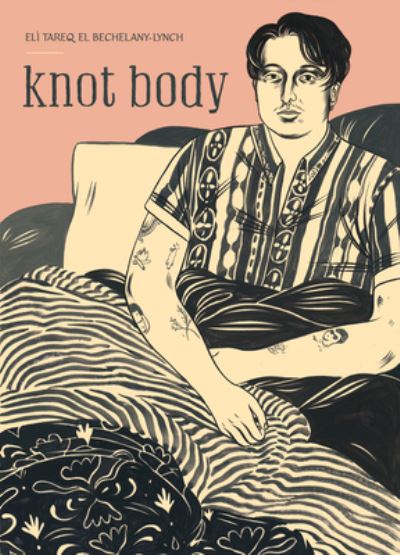 Knot Body - Eli Bechelany-Lynch - Books - Metatron Press - 9781988355214 - April 20, 2023