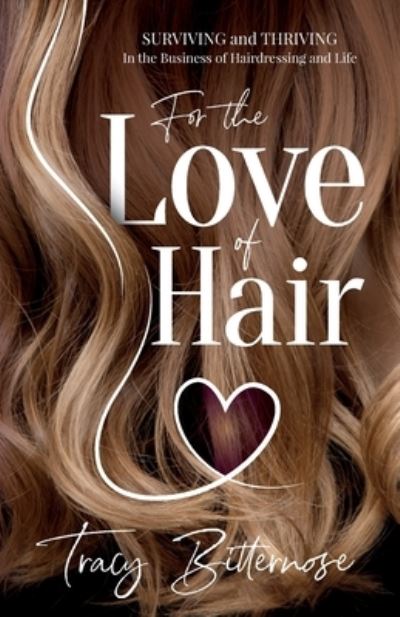 Cover for Tracy Bitternose · For the Love of Hair (Paperback Book) (2021)