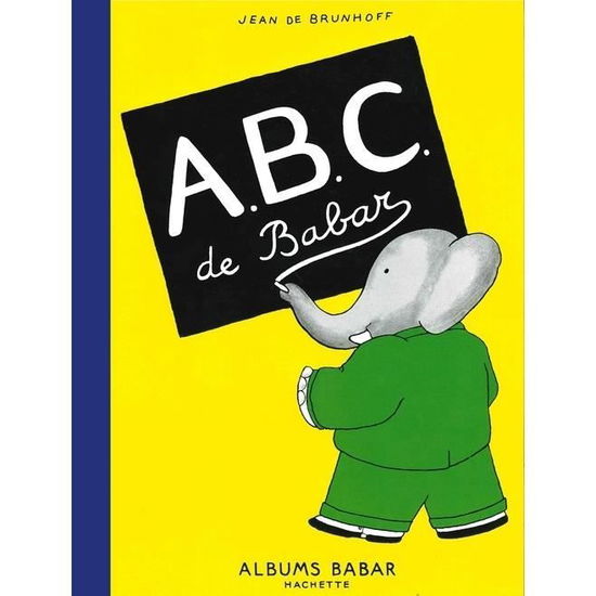 ABC de Babar - Jean de Brunhoff - Books - Hachette - Jeunesse - 9782012455214 - August 31, 2016