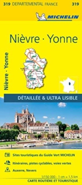 Nievre, Yonne - Michelin Local Map 319 - Michelin - Books - Michelin Editions des Voyages - 9782067202214 - August 31, 2023