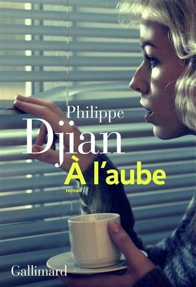Cover for Philippe Djian · A l'aube (MERCH) (2018)