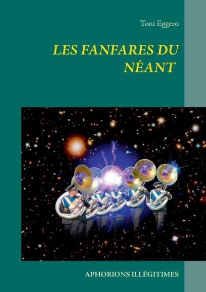 Cover for Toni Eggero · Les Fanfares Du Neant (Paperback Bog) (2015)
