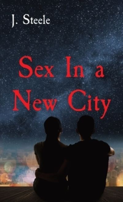 Sex In a New City - J Steele - Książki - Econo Publishing Company - 9782733233214 - 2 grudnia 2019