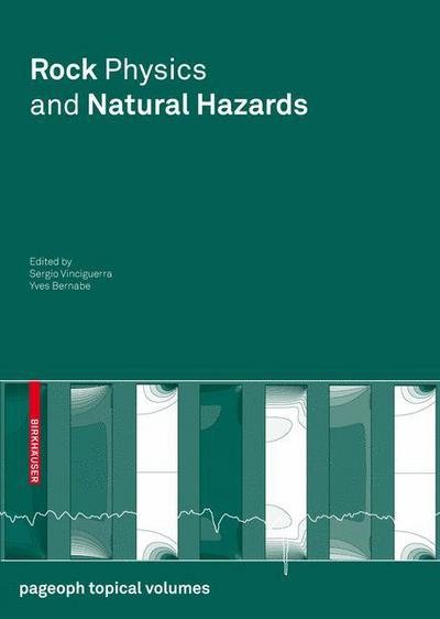 Rock Physics and Natural Hazards - Pageoph Topical Volumes - Sergio Vinciguerra - Kirjat - Birkhauser Verlag AG - 9783034601214 - torstai 16. heinäkuuta 2009