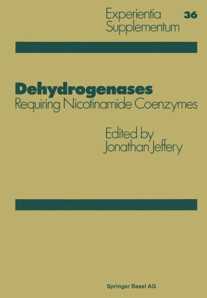 Dehydrogenases: Requiring Nicotinamide Coenzymes - Experientia Supplementum - Jonathan - Books - Springer Basel - 9783034854214 - August 23, 2014