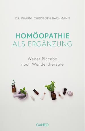 Cover for Christoph Bachmann · Homöopathie als Ergänzung (Book) (2023)