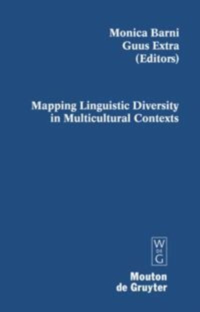 Mapping Linguistic Diversity in Multicultural Contexts - Contributions to the Sociology of Language [CSL] - Guus - Kirjat - De Gruyter - 9783110196214 - keskiviikko 21. tammikuuta 2009