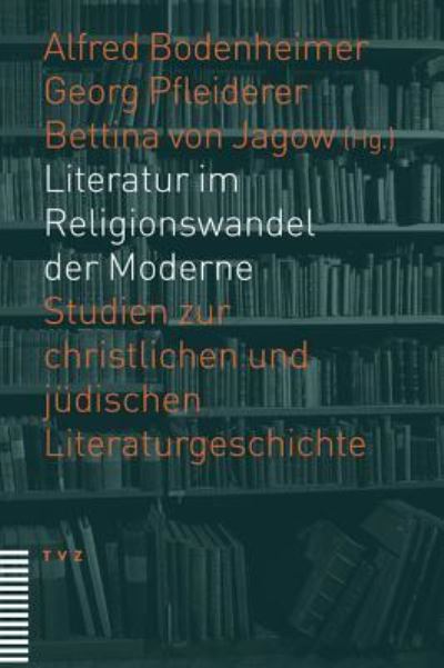 Cover for Alfred Bodenheimer · Literatur im Religionswandel der Moderne (Book) (2009)