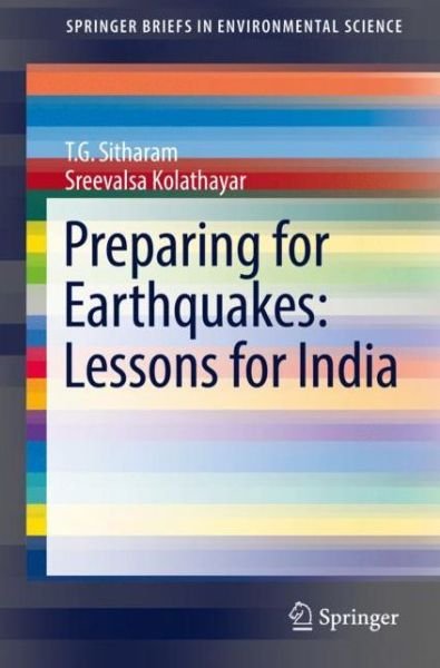 Preparing for Earthquakes Lessons for India - Sitharam - Böcker - Springer International Publishing AG - 9783319595214 - 10 november 2017
