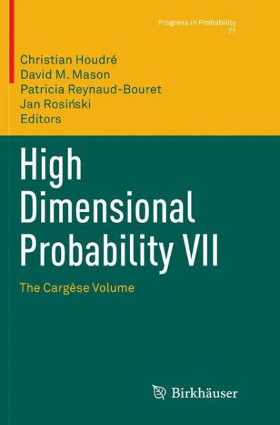 Cover for High Dimensional Probability VII: The Cargese Volume - Progress in Probability (Paperback Book) [Softcover reprint of the original 1st ed. 2016 edition] (2018)