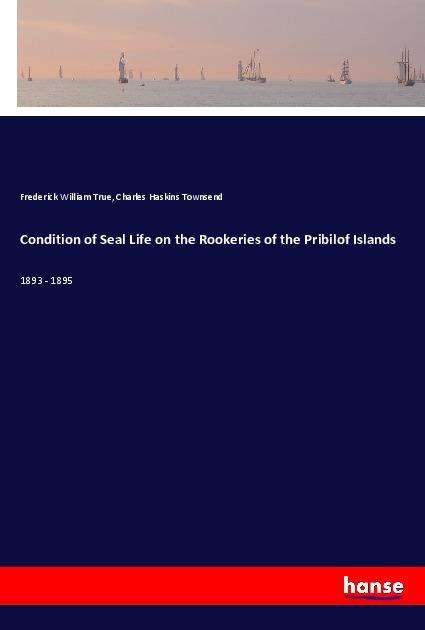 Cover for True · Condition of Seal Life on the Rook (Book)