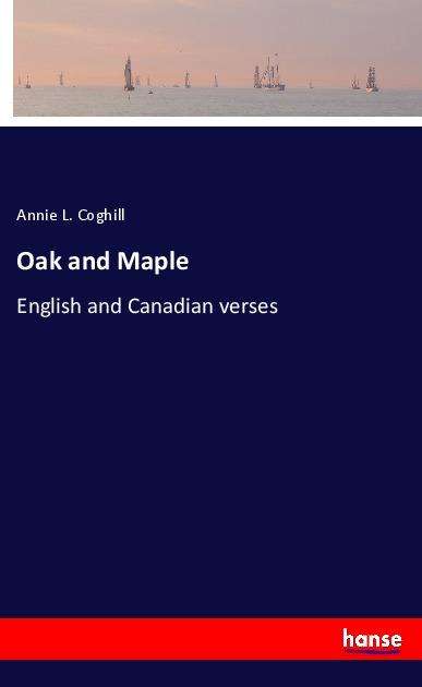 Cover for Coghill · Oak and Maple (Book)