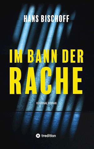 Cover for Hans Bischoff · Im Bann der Rache (Paperback Book) (2021)