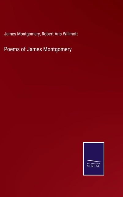 Cover for James Montgomery · Poems of James Montgomery (Hardcover bog) (2022)