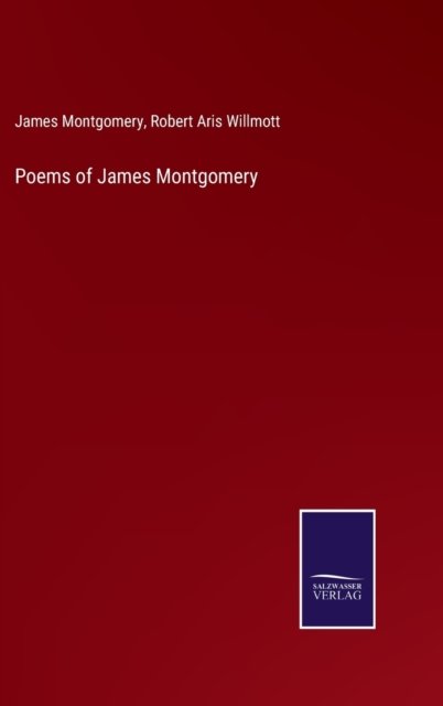 Cover for James Montgomery · Poems of James Montgomery (Hardcover bog) (2022)