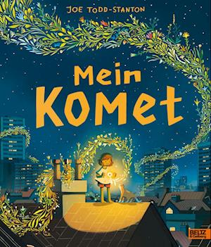 Cover for Joe Todd-Stanton · Mein Komet (Buch) (2024)