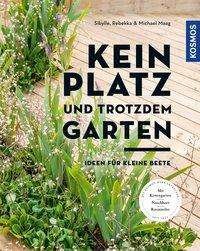 Cover for Maag · Kein Platz und trotzdem Garten (Bog)