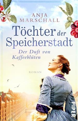 Cover for Anja Marschall · Töchter der Speicherstadt - Der Duft von Kaffeeblüten (Paperback Book) (2022)