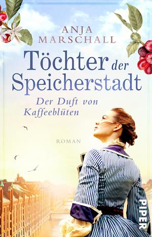 Cover for Anja Marschall · Töchter der Speicherstadt - Der Duft von Kaffeeblüten (Pocketbok) (2022)