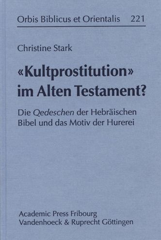 Cover for Christine Stark · &quot;Kultprostitution&quot; im Alten Testament? (Book) (2006)