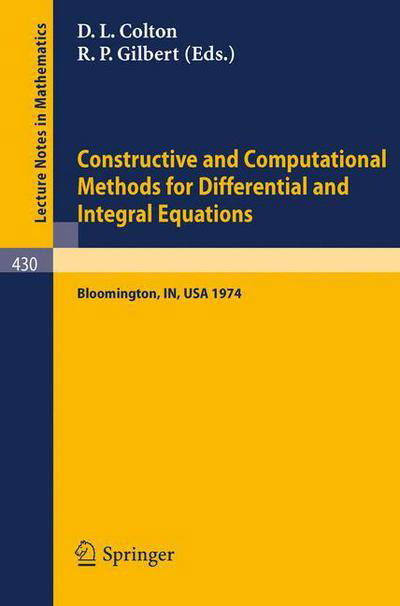 Cover for D L Colton · Constructive and Computational Methods for Differential and Integral Equations: Symposium, Indiana University, February 17-20, 1974 - Lecture Notes in Mathematics (Taschenbuch) (1974)