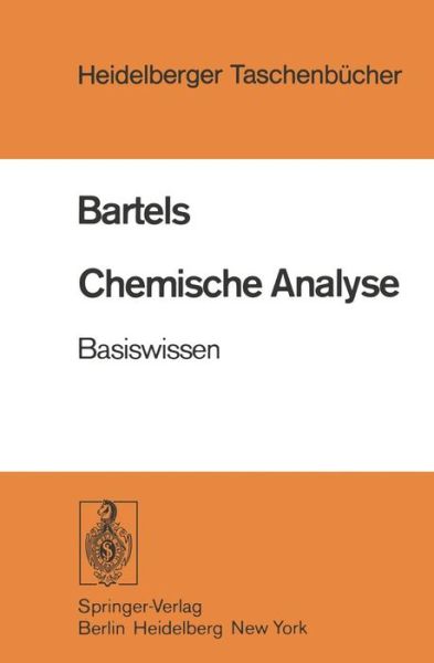 Cover for H.A. Bartels · Chemische Analyse - Heidelberger Taschenbucher (Paperback Book) [German edition] (1977)