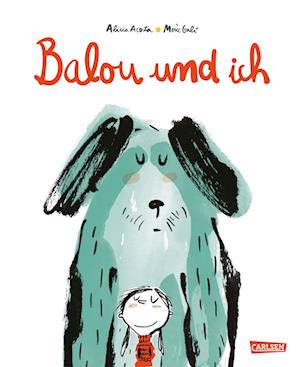 Cover for Acosta; GalÃ¬; Bachhausen · Balou Und Ich (Book)