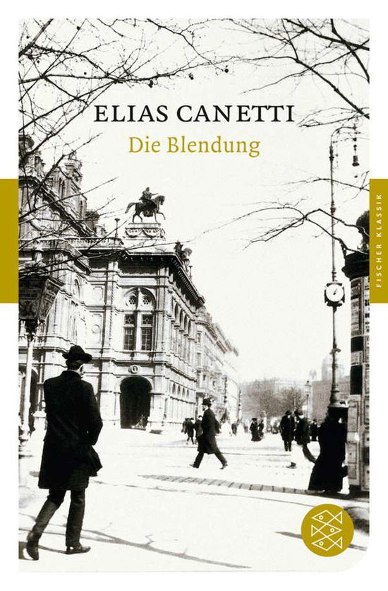 Die Blendung - Elias Canetti - Livros - S Fischer Verlag GmbH - 9783596903214 - 1 de fevereiro de 2012