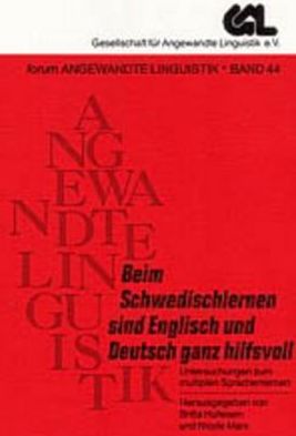 Cover for Hufeisen Britta Hufeisen-Marx Nicole Marx · «Beim Schwedischlernen sind Englisch und Deutsch ganz hilfsvoll»: Untersuchungen zum multiplen Sprachenlernen (Paperback Book) (2004)