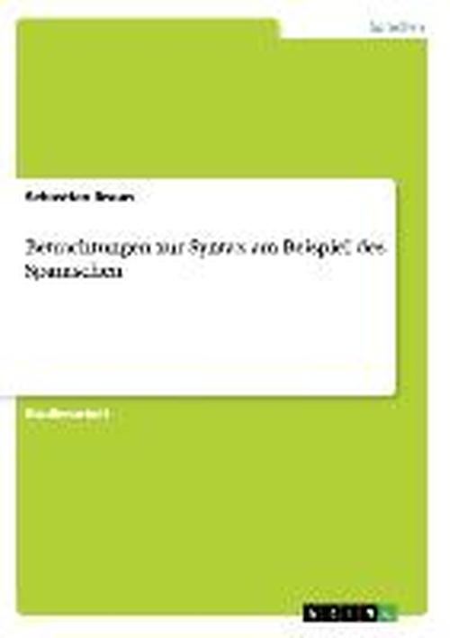 Cover for Braun · Betrachtungen zur Syntax am Beisp (Book) [German edition] (2013)