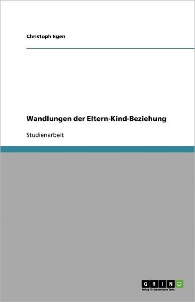Cover for Egen · Wandlungen der Eltern-Kind-Beziehu (Book) [German edition] (2013)