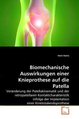 Cover for Kainz · Biomechanische Auswirkungen einer (Book)