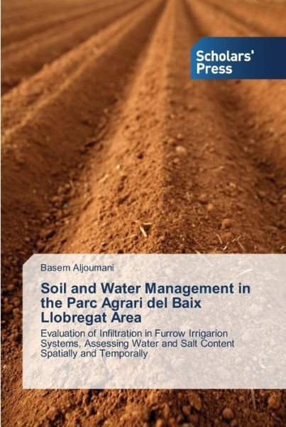 Cover for Basem Aljoumani · Soil and Water Management in the Parc Agrari del Baix Llobregat Area (Paperback Book) (2013)