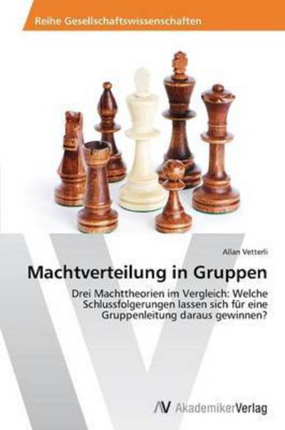 Cover for Vetterli Allan · Machtverteilung in Gruppen (Taschenbuch) (2015)