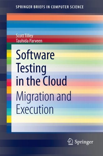 Cover for Scott Tilley · Software Testing in the Cloud: Migration and Execution - SpringerBriefs in Computer Science (Taschenbuch) [2012 edition] (2012)